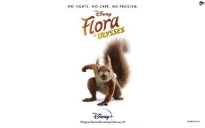 Disney plus` American family comedy film, `Flora and Ulysses` (Release - February 19, 2021)